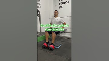 Dorsi flexão sentado com caneleira - prof. Matheus Gomes
