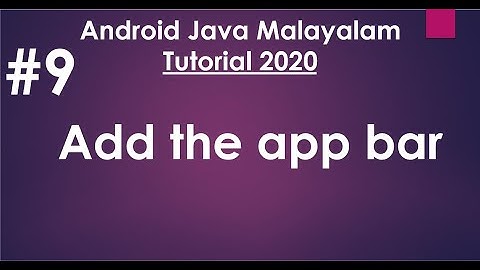 Android Java Malayalam Tutorial 2020 - 09 -  Add the app bar