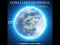 INFO. SOBRE LA LUNA LLENA EN PISCIS ♓  DE HOY 30/08. 🌕✨