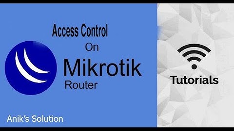 MikroTik Access Control: Set Username/Password of Router