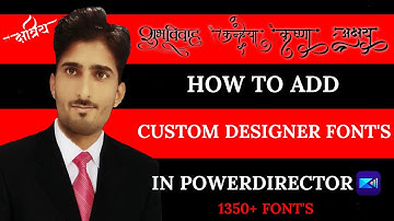 How To Add Designer Fonts In Powerdirector | How To Add custom Fonts  In Powerdirector | Hindi Fonts