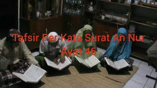 AL QUR'AN Surat An Nur Ayat 46 # Membaca # Tafsir Per Kata # Terjemahan #