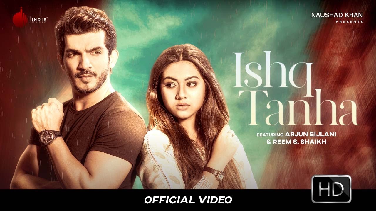 Ishq Tanha   Official Video  Siddharth Bhavsar  Arjun Bijlani  Reem S Shaikh  Naushad Khan
