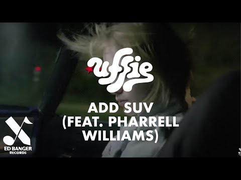 Uffie Ft. . Pharrell Williams - Add Suv