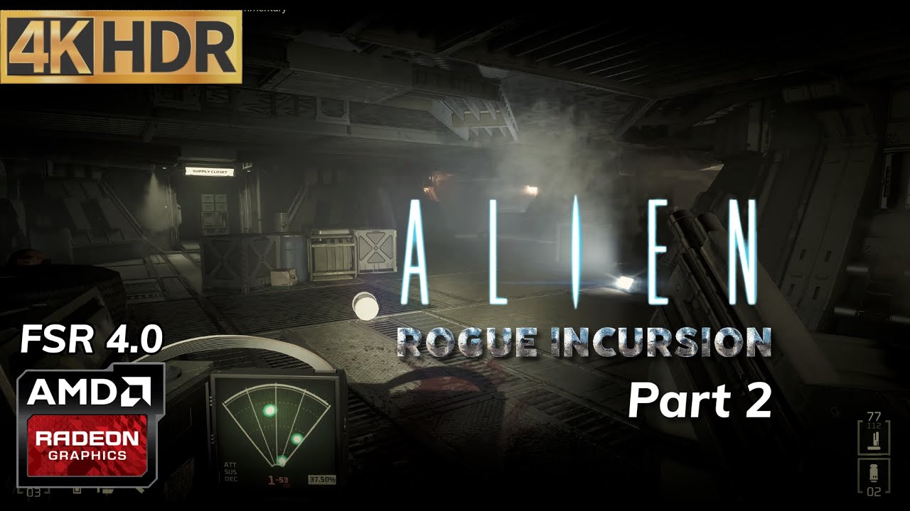 ALIEN Rogue Incursion HDR - FSR4 native 4K 60fps - gameplay with ...