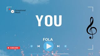 FOLA - You (Lyrics)
