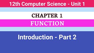 12th Computer Science || Chapter 1 || Function || Introduction - Part 2 #CMWay