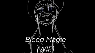 Bleed Magic map part (wip)