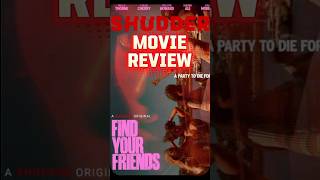 Find Your Friends (2026) -this was awful !-movie review #horror #shudder #shuddersaturday #review
