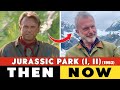 Jurassic Park (I, II) 1993 Film Cast Then And Now 2022 Film Actors Real Names And Ages