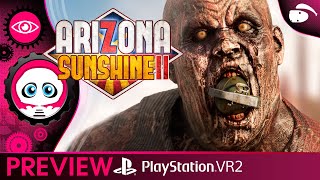 ARIZONA SUNSHINE 2 sur PSVR2 : Un jeu Next Gen VR2 qui transpire l'autonome...