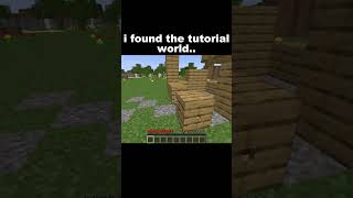 I Found The Tutorial World..