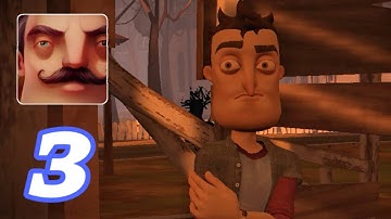 Hello Neighbor | Act 3 - Walkthrough - Gameplay Part = 3 (ios,android)