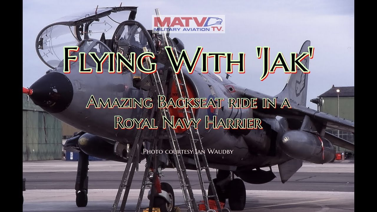 Harrier Heritage. Flying with 'Jak' Amazing Backseat Ride In A Royal