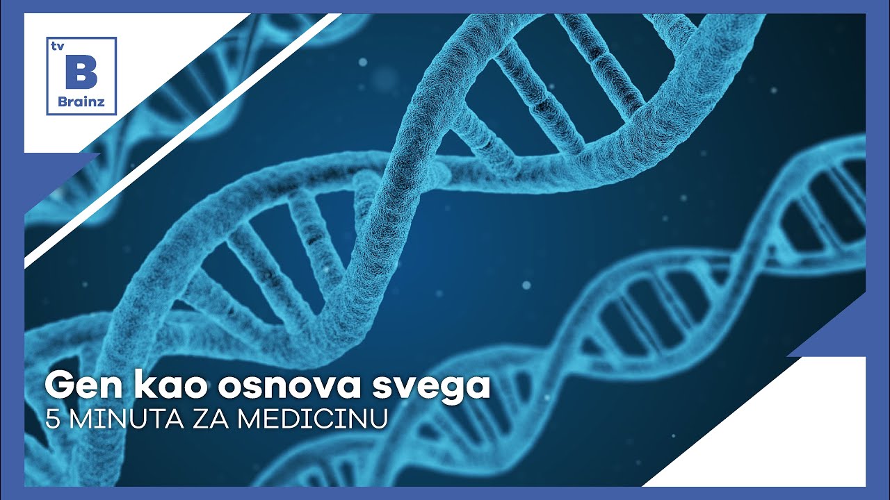 5 minuta za medicinu - Gen kao osnova svega