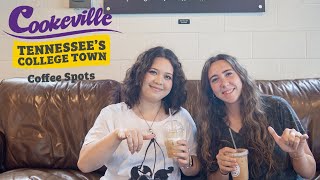 Cookeville Tennessee's College Town: Coffee Spots