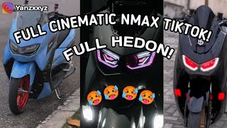 INI BARU NMAX HEDON CINEMATIC MOTOR NMAX TIKTOK❗🥵💯🔥