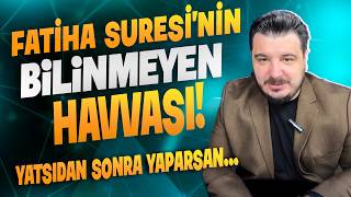 Fatiha Suresinin Bilinmeyen Havvası Yatsıdan Sonra Yaparsan... Ramazan Tolga Yolyapan