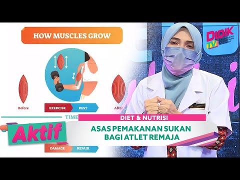 Aktif (2021) | Diet Dan Nutrisi - Asas Pemakanan Sukan Bagi Atlet Remaja