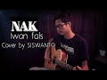 Nakiwan fals cover by siswanto  live recording