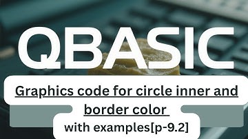 💻 QBASIC Graphics Tutorial |  circle inner and border color for SEE Students[p-9.2]