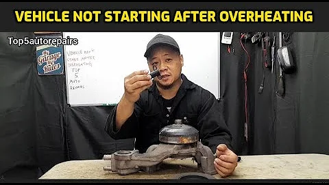 3 REASONS WHY YOUR CAR IS NOT STARTING AFTER ENGINE OVERHEATED (WAS RUNNING BEFORE TURNING OFF)