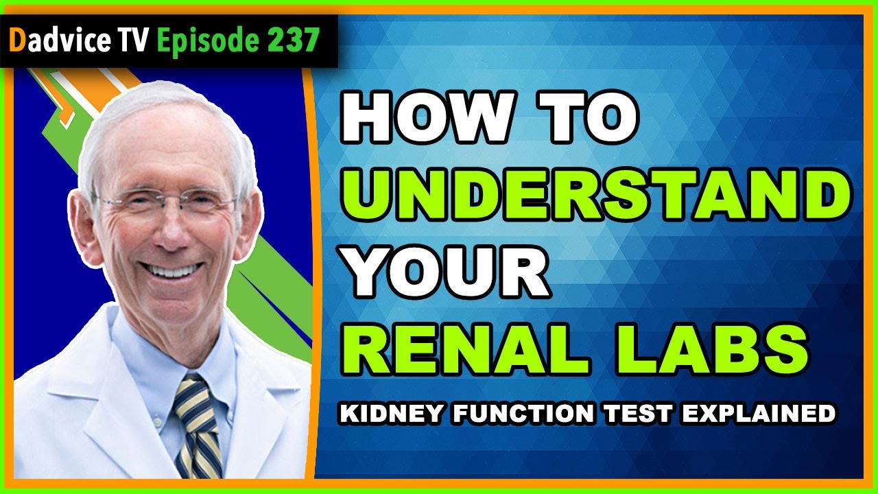 Kidney Function Test - How to understand your renal labs