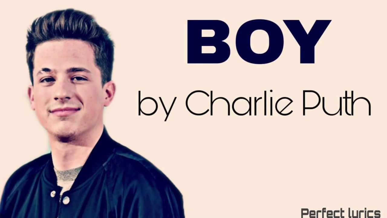Boy - Charlie Puth [Lyrics] - YouTube