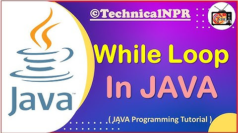JAVA Tutorials -9 :: The While Loop in JAVA Programming Language, Nepali