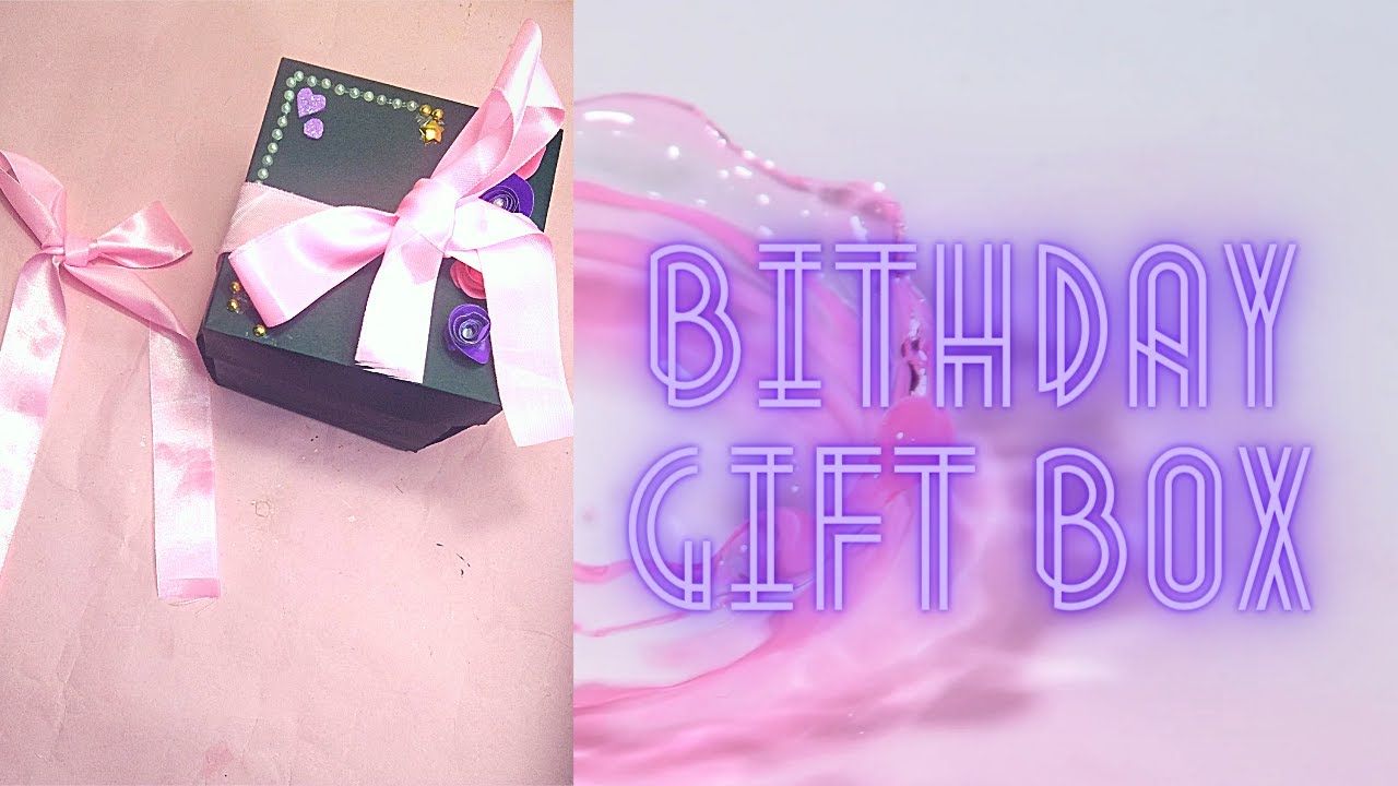 Birthday gift box  with papers / make at home 