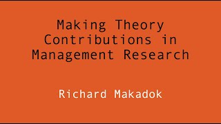 Making Theory Contributions in Management Research