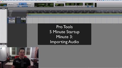 Pro Tools Tutorial - 5 Min Startup: Min 3 - Import Audio