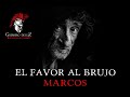 El Favor Al Brujo Marcos (Historia De Terror)