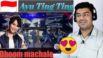 Ayu Ting Ting Dhoom machale reaction ! indian reaction