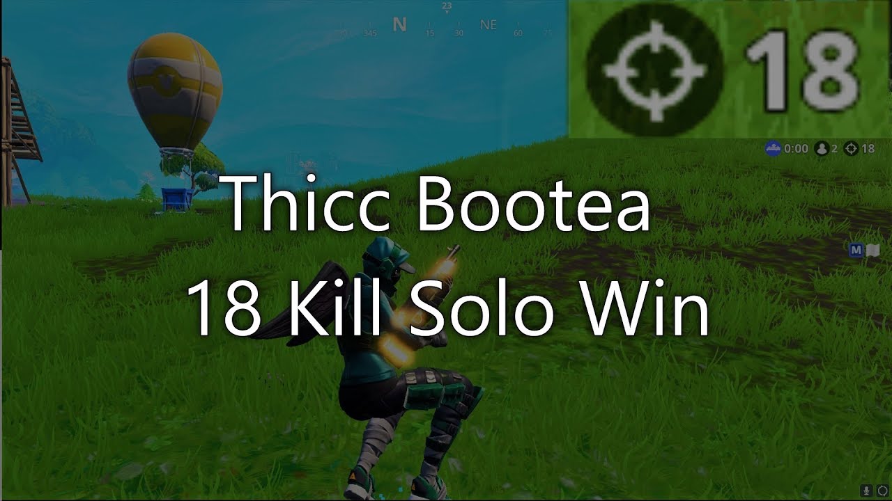 thicc bootea 18 kill solo win in fortnite - bootea fortnite