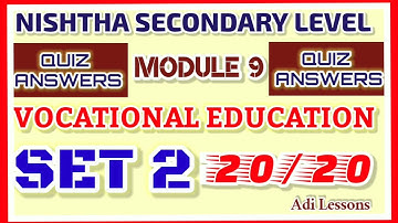 NISHTHA PHASE 2 MODULE 9 VOCATIONAL EDUCATION SET 2 QUIZ ANSWERS 20/20  NISHTHA SECONDARY LEVEL