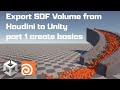 Export SDF Volume From Houdini To Unity part 1 create basics