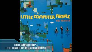 Little Computer People - Little Computer People (Club Mix) [1998]