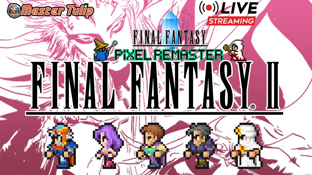 Final Fantasy 2 : "THE BEGINNING" The Ultimate 2D Pixel Remaster (Steam) - Livestreaming
