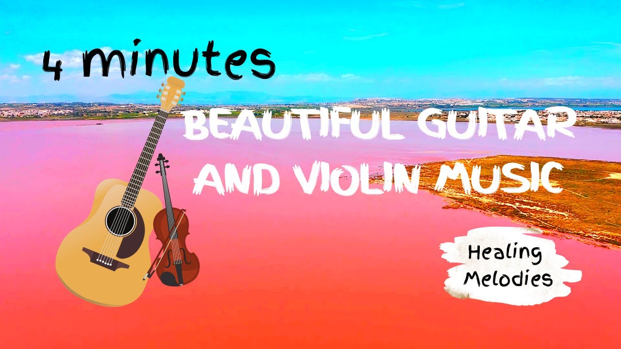 4-minute Guitar and Violin Music - YouTube