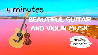 4-minute Guitar and Violin Music