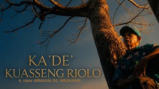 KA'DE' KUASSENG RIOLO  (Official Music Video)