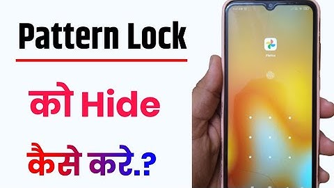 how to hide pattern lock!! how to hide pattern lock!! how to hide pattern lock!!