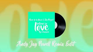 I believe in Love - René de la Moné & Slin Project (Andy Jay Powell Remix Edit)