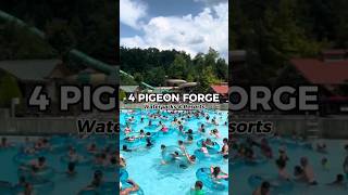 CANT-MISS PIGEON FORGE WATERPARKS & RESORTS!