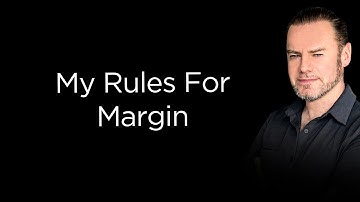 My Rules For Margin: How to Responsibly Use Leverage