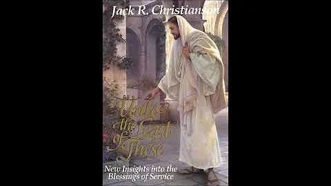 Jack R. Christianson - Unto the Least of These