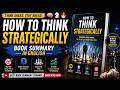 How to Think Strategically 🧠♟️🔥 | Book Summary in English 😱