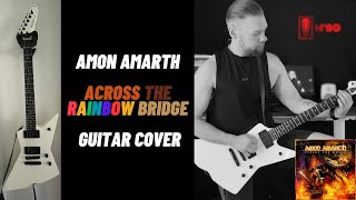 Amon Amarth - Across The Rainbow Bridge  (Guitar Cover)