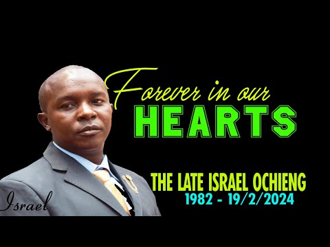 Forever in Our Hearts  The Late Joseph Ochieng Israel  1982  - 19/2/2024